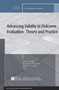 Advancing Validity in Outcome Evaluation: Theory and Practice : New Directions for Evaluation, Number 130