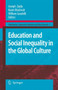 Education and Social Inequality in the Global Culture : 1