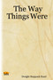 The Way Things Were