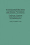 Community Education and Crime Prevention : Confronting Foreground and Background Causes of Criminal Behavior