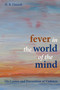 Fever in the World of the Mind