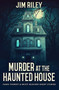 Murder at the Haunted House : Premium Hardcover Edition