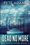 Dead No More : Large Print Edition