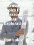 Discussion Topics for the Classroom-Career Exploration