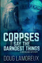 Corpses Say The Darndest Things : Large Print Edition