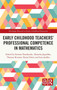 Early Childhood Teachers' Professional Competence in Mathematics