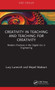 Creativity in Teaching and Teaching for Creativity : Modern Practices in the Digital Era in Engineering