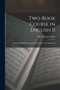 Two-book Course in English II : Practical English Grammar With Exercises in Composition