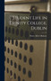 Student Life in Trinity College, Dublin