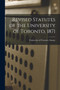 Revised Statutes of the University of Toronto, 1871 [microform]