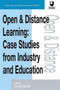 Open and Distance Learning : Case Studies from Education Industry and Commerce