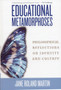 Educational Metamorphoses : Philosophical Reflections on Identity and Culture