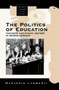 The Politics of Education : Teachers and School Reform in Weimar Germany