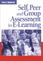 Self, Peer and Group Assessment in E-learning