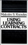 Using Learning Contracts : Practical Approaches to Individualizing and Structuring Learning