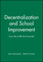 Decentralization and School Improvement : Can We Fulfill the Promise?