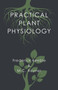Practical Plant Physiology