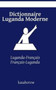 Dictionnaire Luganda Moderne : Luganda-Francais, Francais-Luganda