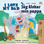 I Love My Dad : English Swedish Bilingual Edition