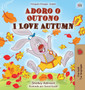 I Love Autumn (Portuguese English Bilingual Children's Book - Portugal) : Portuguese Portugal