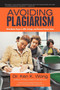 Avoiding Plagiarism : Write Better Papers in APA, Chicago, and Harvard Citation Styles