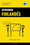 Aprender Finlandes - Rapido / Facil / Eficaz : 2000 Vocablos Claves