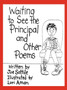 Waiting to See the Principal and Other Poems