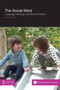 The Social Mind : Language, Ideology, and Social Practice