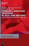 Foreign Language Teaching in Asia and Beyond : Current Perspectives and Future Directions