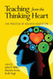 Teaching from the Thinking Heart : The Practice of Holistic Education