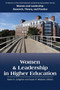 Women  Leadership in Higher Education Women  Leadership in Higher Education