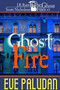 Ghost Fire (the Ghost Files #3)