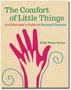 The Comfort of Little Things : An Educator's Guide to Second Chances
