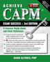 Achieve CAPM Exam Success : A Concise Study Guide and Desk Reference