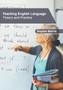 Teaching English Language: Theory and Practice
