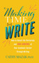 Making Time to Write : How to Resist the Patriarchy and Take Control of Your Academic Career Through Writing