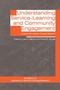 Understanding Service-Learning and Community Engagement : Crossing Boundaries through Research