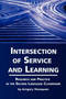 Intersection of Service and Learning : Research and Practice in the Second Language Classroom