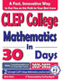CLEP College Mathematics in 30 Days : The Most Effective CLEP College Mathematics Crash Course