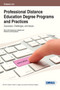 Cases on Professional Distance Education Degree Programs and Practices : Successes, Challenges, and Issues
