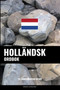 Hollandsk ordbok : En amnesbaserad metod