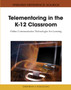 Telementoring in the K-12 Classroom : Online Communication Technologies for Learning