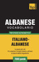 Vocabolario Italiano-Albanese per studio autodidattico - 7000 parole : 10