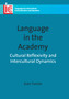 Language in the Academy : Cultural Reflexivity and Intercultural Dynamics