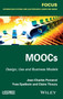 MOOCs : Design, Use and Business Models