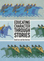 Educating Character Through Stories