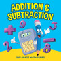 Addition  Subtraction : 2nd Grade Math Series