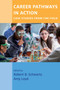 Career Pathways in Action : Case Studies from the Field