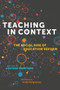 Teaching in Context : The Social Side of Education Reform