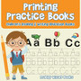 Printing Practice Books : Children's Reading  Writing Education Books